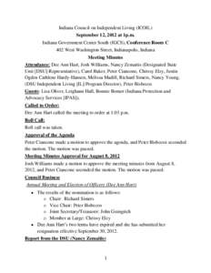 Indiana Council on Independent Living (ICOIL) September 12, 2012 at 1p.m. Indiana Government Center South (IGCS), Conference Room C 402 West Washington Street, Indianapolis, Indiana Meeting Minutes Attendance: Dee Ann Ha