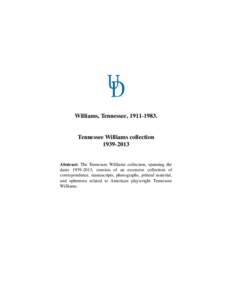 Williams, Tennessee, [removed]Tennessee Williams collection[removed]Abstract: The Tennessee Williams collection, spanning the