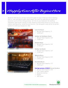 > Happily Ever After Begins Here Westerner Park has six, and soon to be seven great venues, to host your dream wedding. With on - site catering and audio visual support, the option to customize your layout and access to 