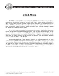 Child Abuse The NH Division for Children, Youth and Families (DCYF) is dedicated to assisting families in the protection, development, permanency and well being of their children and the communities in which they live. C