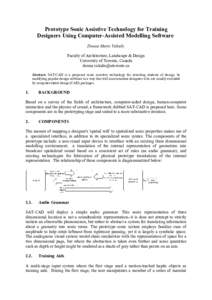 Prototype Sonic Assistive Technology for Training Designers Using Computer-Assisted Modelling Software Donna Marie Vakalis Faculty of Architecture, Landscape & Design University of Toronto, Canada donna.vakalis@utoronto.