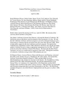 National Wild Horse and Burro Advisory Board Meeting Sacramento, CA April 10, 2006 Board Members Present: Robin Lohnes, Renee Taylor, Larry Johnson, Gary Zakotnik, Dr. Vernon Dooley, Dr. Boyd Spratling, Hilleary Bogley a