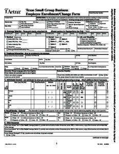 Employer Name  Social Security Number INSTRUCTIONS: You, the employee, must complete this enrollment form in full or it will be returned to you resulting in a delay in processing. You are solely responsible for its accur