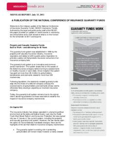 MIDYEAR REPORT: July 15, 2011 A PUBLICATION OF THE NATIONAL CONFERENCE OF INSURANCE GUARANTY FUNDS Welcome to the midyear update of the National Conference of Insurance Guaranty Funds’ (NCIGF) Insolvency Trends. Author