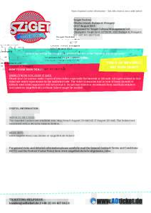 Apero Guarded Locker information – this info sheet is not a valid ticket! Sziget Festival Óbudai Island, Budapest, HungaryAugust 2015 Organized by: Sziget Cultural Management Ltd (Hajógyári Sziget hrsz 23796/