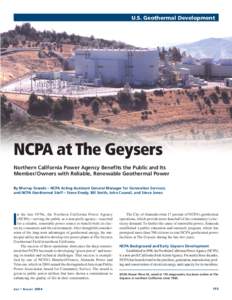 U.S. Geothermal Development  NCPA at The Geysers Northern California Power Agency Benefits the Public and Its Member/Owners with Reliable, Renewable Geothermal Power By Murray Grande – NCPA Acting Assistant General Man