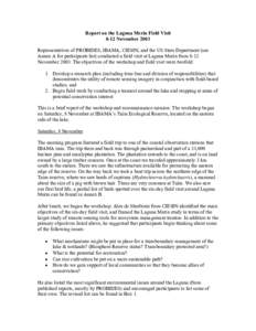 Report on the Laguna Merin Field Visit 8-12 November 2003 Representatives of PROBIDES, IBAMA, CIESIN, and the US State Department (see Annex A for participants list) conducted a field visit at Laguna Merin from 8-12 Nove