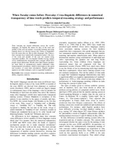 When Tuesday comes before Threesday: Cross-linguistic differences in numerical transparency of time words predicts temporal reasoning strategy and performance Nian Liu () Department of Modern Languages, Li