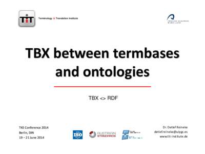 Terminology & Translation Institute  TBX between termbases and ontologies TBX <> RDF