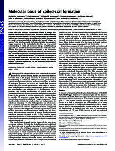 Molecular basis of coiled-coil formation Michel O. Steinmetz*†, Ilian Jelesarov‡, William M. Matousek§, Srinivas Honnappa*, Wolfgang Jahnke¶, John H. Missimer*, Sabine Frank储, Andrei T. Alexandrescu§, and Richar