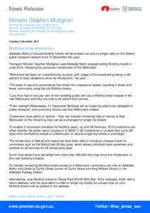 News Release Minister Stephen Mullighan Minister for Transport and Infrastructure Minister Assisting the Minister for Planning Minister Assisting the Minister for Housing and Urban Development