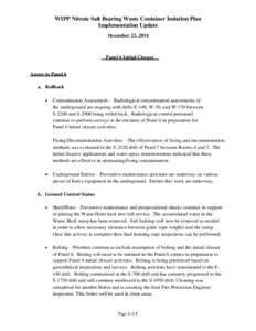 WIPP Nitrate Salt Bearing Waste Container Isolation Plan Implementation Update December 23, 2014 Panel 6 Initial Closure Access to Panel 6