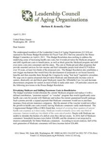 Barbara B. Kennelly, Chair April 13, 2011 United States Senate Washington, DC[removed]Dear Senator: The undersigned members of the Leadership Council of Aging Organizations (LCAO) are