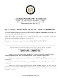 Louisiana Public Service Commission Located at 602 North Fifth Street; Baton Rouge, LA[removed]Mailing Address PO Box 91154; Baton Rouge, LA[removed]Transportation Division: ([removed]TO: ALL LOUISIANA MOTOR CARRIERS A
