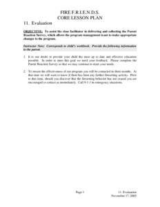 FIRE F.R.I.E.N.D.S. CORE LESSON PLAN 11. Evaluation OBJECTIVE: To assist the class facilitator in delivering and collecting the Parent Reaction Survey, which allows the program management team to make appropriate changes