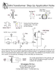 Mini-Transformer Step-Up Application Notes Top View – PCB hole layout Notice that the primary winding pins 1 & 2 are