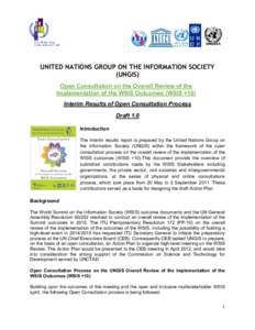 UNITED NATIONS GROUP ON THE INFORMATION SOCIETY (UNGIS) Open Consultation on the Overall Review of the Implementation of the WSIS Outcomes (WSIS +10) Interim Results of Open Consultation Process Draft 1.0