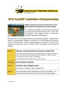 DBWA is pleased to announce that the dates of the 2015 National Championships have been decided. It is hoped that paddlers from all States will attend and enjoy the event which will be held in Perth, WA, at Champion Lake