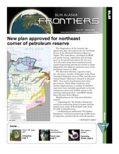 Teshekpuk Lake / Iditarod Trail / Denali Highway / Trans-Alaska Pipeline System / Federal Land Policy and Management Act / Tangle Lakes / Public land / Dalton Highway / Bureau of Land Management / Alaska / Geography of the United States / National Petroleum Reserve–Alaska