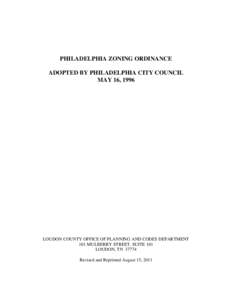 PHILADELPHIA ZONING ORDINANCE ADOPTED BY PHILADELPHIA CITY COUNCIL MAY 16, 1996 LOUDON COUNTY OFFICE OF PLANNING AND CODES DEPARTMENT 101 MULBERRY STREET, SUITE 101