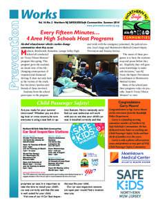 Vol. 16 No. 2 Northern NJ SAFEKIDS/Safe Communities Summer 2014 www.preventionworks-nj.org Every Fifteen Minutes… 4 Area High Schools Host Programs Alcohol related motor vehicle crashes change