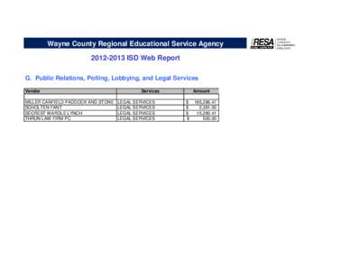 Wayne County Regional Educational Service Agency[removed]ISD Web Report G. Public Relations, Polling, Lobbying, and Legal Services Vendor MILLER CANFIELD PADDOCK AND STONE SCHOLTEN FANT