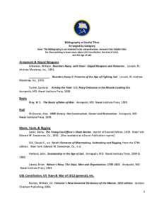 Bibliography of Useful Titles Arranged by Category Note: This bibliography is not intended to be comprehensive; instead it lists helpful titles for those wishing to learn more about USS Constitution, the War of 1812, and