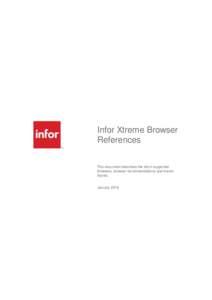 Infor Xtreme Browser References This document describes the list of supported browsers, browser recommendations and known issues.