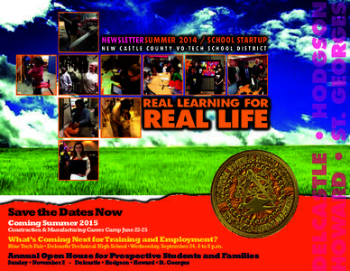 newsletterSUMMER[removed]School Startup NEW CASTLE CO U NT Y V O - TECH SCHOOL D I STR I CT REAL LEARNING FOR  REAL LIFE