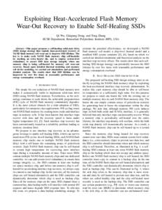Exploiting Heat-Accelerated Flash Memory Wear-Out Recovery to Enable Self-Healing SSDs Qi Wu, Guiqiang Dong, and Tong Zhang ECSE Department, Rensselaer Polytechnic Institute (RPI), USA Abstract—This paper proposes a se