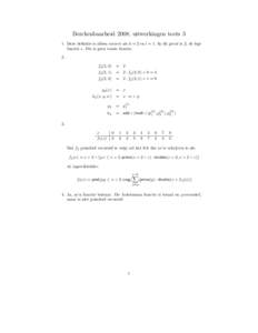 Berekenbaarheid 2008, uitwerkingen toets 3 1. Deze definitie is alleen correct als k = 2 en l = 1. In dit geval is f1 de lege functie e. Dit is geen totale functie. 2. f2 (2, 0) f2 (2, 1)