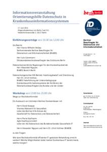 Informationsveranstaltung Orientierungshilfe Datenschutz in Krankenhausinformationssystemen 17. Juni 2011 Abgeordnetenhaus von Berlin, Saal 311 Niederkirchnerstraße 5, 10117 Berlin