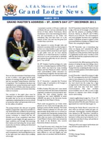 A. F. & A. Masons of Ireland  Grand Lodge News MARCh[removed]Grand Master’s address – st. John’s day 27th deceMber 2011