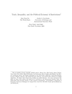 Trade, Inequality, and the Political Economy of Institutions∗ Quy-Toan Do The World Bank Andrei A. Levchenko University of Michigan and