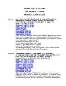 SUPREME COURT OF KENTUCKY ORAL ARGUMENT CALENDAR WEDNESDAY, OCTOBER 21, 2015 9:00 a.m.