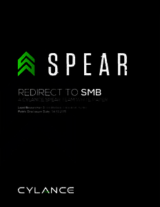 REDIRECT TO SMB  REDIRECT TO SMB A CYLANCE SPEAR TEAM WHITE PAPER Lead Researcher: Brian Wallace // @botnet_hunter