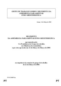 GRUPO DE TRABALHO SOBRE O REGIMENTO DA ASSEMBLEIA PARLAMENTAR EURO-MEDITERRÂNICA Atenas, 22 de Março de 2004