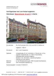 KOMMWOHNEN Görlitz mbH Konsulstr. 65, 02826 Görlitz Vom Eigentümer wird zum Verkauf angeboten: Wohnhäuser Melanchthonstr. 46 und 47 in Görlitz