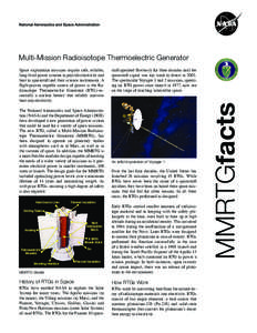 Multi-Mission Radioisotope Thermoelectric Generator  The National Aeronautics and Space Administration (NASA) and the Department of Energy (DOE) have developed a new generation of power system that could be used for a va