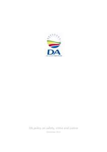 DA policy on safety, crime and justice December 2013 Contents Introduction ................................................................................................................................ 4 Step 1: Preve