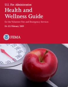 U.S. Fire Administration  Health and Wellness Guide for the Volunteer Fire and Emergency Services FA-321/February 2009