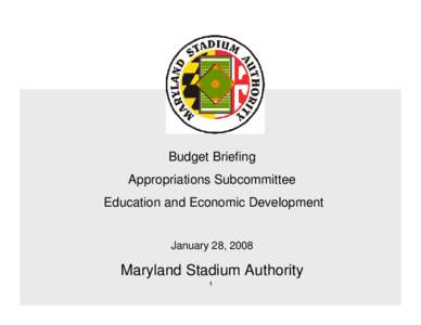 Budget Briefing Appropriations Subcommittee Education and Economic Development January 28, 2008