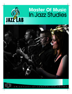University of Central Oklahoma / University of North Florida Jazz Department / Jazz / Music / Culture / Personal life / Education in the United States / American Association of State Colleges and Universities / Coalition of Urban and Metropolitan Universities / North Central Association of Colleges and Schools