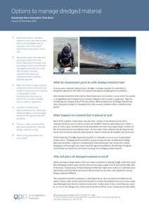 Options to manage dredged material Queensland Ports Association | Fact Sheet Version 1.0 November 2013 Queensland ports in locations adjacent to the Great Barrier Reef