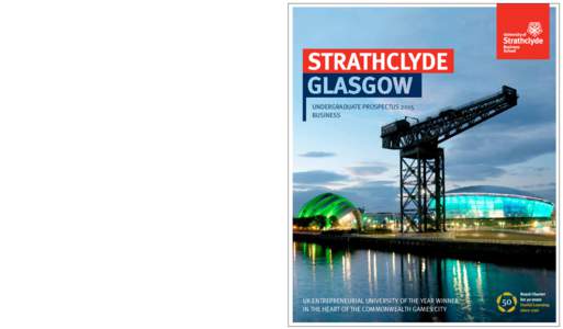 universit y of strathclyde undergraduate prospectus 2015 entry	  UNDERGRADUATE PROSPECTUS 2015 BUSINESS  the place of useful learning