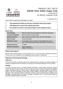 PRODUCT KEY FACTS BOCHK China Golden Dragon Fund a sub-fund of the BOCHK Investment funds 2 September 2013 Issuer: BOCI-Prudential Asset Management Limited