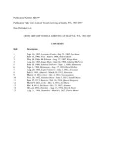 Publication Number: M1399 Publication Title: Crew Lists of Vessels Arriving at Seattle, WA, [removed]Date Published: n.d. CREW LISTS OF VESSELS ARRIVING AT SEATTLE, WA, [removed]