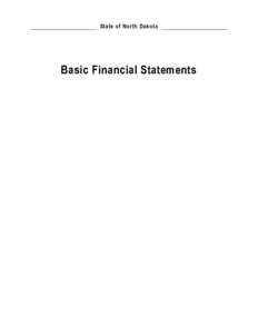 State of North Dakota  Basic Financial Statements STATE OF NORTH DAKOTA Statement of Net Assets