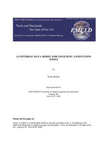 A UNIVERSAL DATA MODEL FOR LINGUISTIC ANNOTATION TOOLS By  Scott Farrar