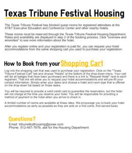 Texas Tribune Festival Housing The Texas Tribune Festival has blocked guest rooms for registered attendees at the AT&T Executive Education and Conference Center and other nearby hotels. These rooms must be reserved throu
